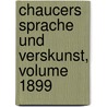 Chaucers Sprache Und Verskunst, Volume 1899 door Bernhard Aegidius Konrad Ten Brink