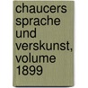 Chaucers Sprache Und Verskunst, Volume 1899 by Bernhard Aegidius Konrad Ten Brink