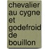 Chevalier Au Cygne Et Godefroid de Bouillon