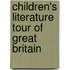 Children's Literature Tour Of Great Britain