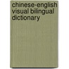 Chinese-English Visual Bilingual Dictionary door Onbekend