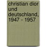 Christian Dior und Deutschland, 1947 - 1957 door Onbekend