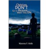 Christians Don't Go To Heaven When They Die door Wynoma P. Hollis