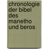 Chronologie Der Bibel Des Manetho Und Beros by Victor Floigl
