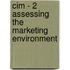 Cim - 2 Assessing The Marketing Environment