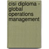Cisi Diploma - Global Operations Management door Bpp Learning Media Ltd