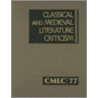 Classical And Medieval Literature Criticism by Unknown