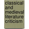 Classical and Medieval Literature Criticism by Lynn Zott