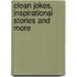 Clean Jokes, Inspirational Stories and More
