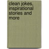Clean Jokes, Inspirational Stories and More by Ron Dykstra