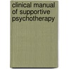 Clinical Manual of Supportive Psychotherapy door Roger Peele