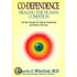 Co-Dependence - Healing the Human Condition