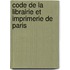 Code De La Librairie Et Imprimerie De Paris