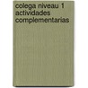 Colega Niveau 1 Actividades complementarias by M.J. Lorente