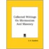 Collected Writings on Mormonism and Masonry
