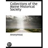 Collections Of The Maine Historical Society by Unknown