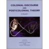 Colonial Discourse And Post-Colonial Theory by Patrick Williams