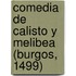 Comedia De Calisto Y Melibea (Burgos, 1499)