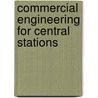 Commercial Engineering For Central Stations door Edmund Francis Tweedy