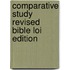 Comparative Study Revised Bible Loi Edition