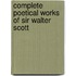 Complete Poetical Works of Sir Walter Scott