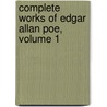 Complete Works of Edgar Allan Poe, Volume 1 door Nathan Haskell Dole