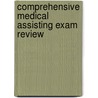 Comprehensive Medical Assisting Exam Review door J.P. Cody