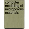 Computer Modelling of Microporous Materials door Richard Catlow
