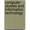 Computer Studies And Information Technology by Terence Driscoll
