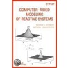 Computer-Aided Modeling Of Reactive Systems door Warren E. Stewart