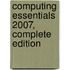 Computing Essentials 2007, Complete Edition