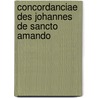 Concordanciae Des Johannes de Sancto Amando door Williams Berger Williams Williams Dr Jean