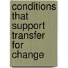 Conditions That Support Transfer For Change door Valerie Moye Gregory