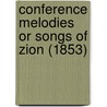 Conference Melodies Or Songs Of Zion (1853) door John Putnam