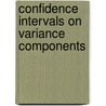 Confidence Intervals On Variance Components door Richard K. Burdick