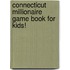 Connecticut Millionaire Game Book for Kids!