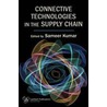 Connective Technologies in the Supply Chain door Sameer Kumar