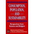 Consumption, Population, And Sustainability