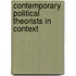 Contemporary Political Theorists in Context