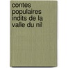 Contes Populaires Indits de La Valle Du Nil by Unknown