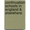 Continuation Schools In England & Elsewhere by Sir Michael Sadler