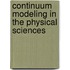 Continuum Modeling In The Physical Sciences
