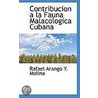 Contribucion A La Fauna Malacologica Cubana by Rafael Arango Y. Molina