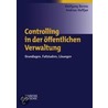 Controlling in der öffentlichen Verwaltung by Wolfgang Berens