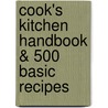 Cook's Kitchen Handbook & 500 Basic Recipes door Onbekend