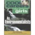 Cool Careers For Girls As Environmentalists
