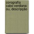 Corografía Cabo-Verdiana: Ou, Descripção