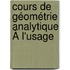 Cours De Géométrie Analytique À L'Usage