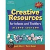 Creative Resources For Infants And Toddlers door Terri Swim