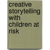 Creative Storytelling With Children At Risk by Sue Jennings